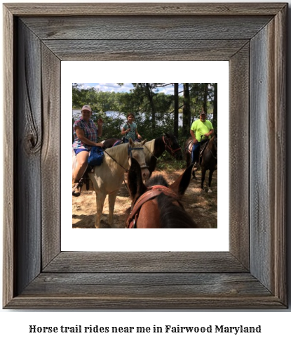 horse trail rides near me in Fairwood, Maryland